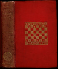 Load image into Gallery viewer, The chess tournament. A collection of the games played at this celebrated assemblage. Illustrated by copious diagrams, and notes, critical and explanatory