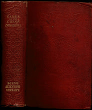 Load image into Gallery viewer, The Chess Congress of 1862. A Collection of the Games Played, and a Selection of the Problems Sent in for Competition, to which is prefixed An Account of the Proceedings and a Memoir of the British Chess Association
