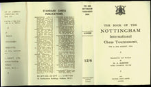 Load image into Gallery viewer, Book of the Nottingham International Chess Tournament 10th to 28th August 1936; containing all the games in the Masters' Tournament and a small selection of games from the Mindor Tournament, with Annotations