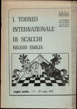 Load image into Gallery viewer, I. torneo internazionale di scacchi, Reggio Emilia, 17-29 luglio, 1951
