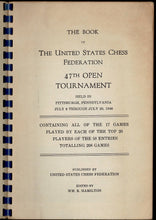 Load image into Gallery viewer, The Book of the United States Chess Federation 47th Open Tournament held in Pittsburgh, Pennsylvania July 8 through July 20, 1946