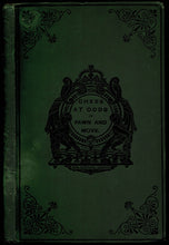 Load image into Gallery viewer, Chess at odds of pawn and move. A Complete Analysis of the Opening; exemplified in two hundred and fifty games, from actual play, contested between some of the best exponents of the last 50 years