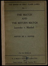 Load image into Gallery viewer, The match and the return match: Janowsky v. Marshall