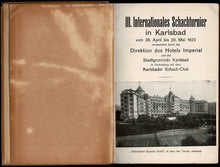 Load image into Gallery viewer, III Internationales Schachturnier in Karlsbad von 28 April bis 20 Mai 1923. veranstaltet durch die Direktion des Hotels Imperial und die Stadtgemeinde Karlsbad in Verbindung mit dem Karlsbader Schach-Club