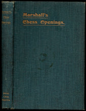 Load image into Gallery viewer, Chess Openings with Biographical Sketch and Section of Thirty Two Games Played in 1899-1904