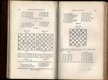 Load image into Gallery viewer, The Chess-Player's Handbook : A Popular and Scientific Introduction to the Game of Chess, Exemplified in Games Actually Played by the Greatest Master, and Illustrated by Numerous Diagrams of Original and Remarkable Positions