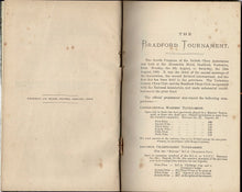 Load image into Gallery viewer, The Bradford Tournament. A Selection of Games played in the International Master's Tournament of the British Chess Association and Yorkshire County Chess Club, Bradford, Yorkshire, 16th August, 1888