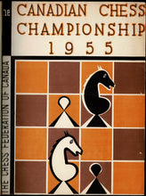 Load image into Gallery viewer, The Canadian Chess Championship Tournament … 1955. Held at The Chateau Laurier Ottawa