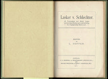 Load image into Gallery viewer, Lasker v Schlechter. All Tournament and Match Games between these Masters up to and including the Championship Match