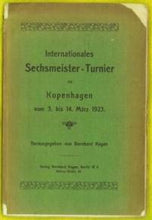 Load image into Gallery viewer, Internationales Sechsmeister - Turnier zu Kopenhagen vom 3. bis 14. März 1923