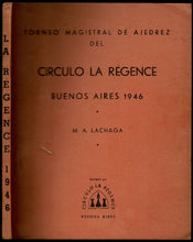 Load image into Gallery viewer, Torneo Magistral de Ajedrez del Circulo La Regence Buenos Aires 1946