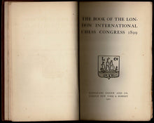 Load image into Gallery viewer, The Book of the London International Chess Congress 1899
