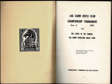 Load image into Gallery viewer, Log Cabin Chess Club Championship tournament, Class A, 1951 and the story of the famous Log Cabin traveling chess team