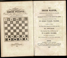 Load image into Gallery viewer, The Chess Player, Illustrated with engravings and Diagrams. Containing Franklin's Essay on the Morals of Chess