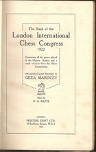 Load image into Gallery viewer, The Book of the London International Chess congress 1922. Containing all the Games played in the Master's Section and a small selection from the Minor Tournaments