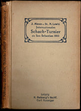 Load image into Gallery viewer, Internationales Schachturnier, Zu San Sebastian, 1911. Vollstandige Samlung der im Meisterturnier gespielten Partien