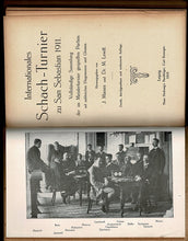 Load image into Gallery viewer, Internationales Schachturnier, Zu San Sebastian, 1911. Vollstandige Samlung der im Meisterturnier gespielten Partien