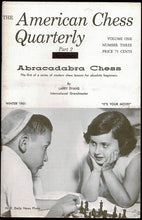 Load image into Gallery viewer, American Chess Quarterly, Volume 1