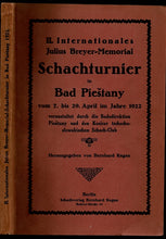 Load image into Gallery viewer, II. Internationales Julius Breyer-Memorial-Schachturnier Bad Piestany vom 7. bis 29. April im Jahre 1922 , veranstaltet durch die Badedirektoren Piestany und den Kosicer tschechoslowakischen Schach-Club