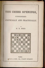 Load image into Gallery viewer, The Chess Openings, Considered Critically and Practically