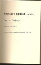 Load image into Gallery viewer, Spassky's 100 Best Games of Chess