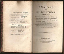 Load image into Gallery viewer, Analyse du jeu des échecs: avec une nouvelle notation abrégée, et quarante-deux planches où se trouve figurée la situation du jeu pour les renvois et les fins de partie. Nouvelle Édition. A laquelle on a joint la figure et la marche des différentes pièce