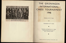 Load image into Gallery viewer, The Groningen International Chess Tournament 1946