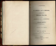 Load image into Gallery viewer, A Selection of Games at Chess Played at the Westminster Chess Club Between L. C. de la Bourdonnais and an English Amateur of First Rate Skill
