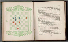 Load image into Gallery viewer, Chess for Beginners. In a Series of Progressive Lessons, Showing the Most Approved Methods of Beginning and Ending the Game; With Various Situations and Checkmates, illustrated by numerous diagrams printied in colours