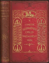 Load image into Gallery viewer, Games Played in the London International Chess Tournament, 1883