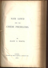 Load image into Gallery viewer, Sam Loyd and his Chess Problems