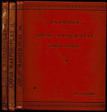 Load image into Gallery viewer, Examples of Chess Master-Play: First, Second and Third Series