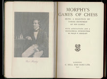 Load image into Gallery viewer, Morphy's Games of Chess. Being a Selection of Three Hundred of his Games with Annotations and a Biographical Introduction