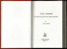 Load image into Gallery viewer, Paul Morphy and the Evolution of Chess