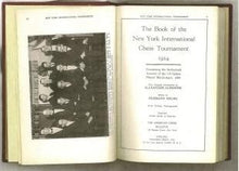Load image into Gallery viewer, The Book of the New York International Chess Tournament 1924, Containing the Authorized Account of the 110 Games Played March-April 1924