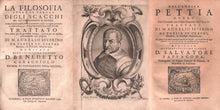 Load image into Gallery viewer, La filosofia overo il perche degli scacchi per cui chiaramente si mostra prima l'artificio della fabrica universale, poscia la ragion particolare della ordinanza, & degli andamenti tutti degli scacchi