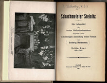 Load image into Gallery viewer, Schachmeister Steinitz. Ein Lebensbild des ersten Weltschachmeisters dargestellt in einer vollstandigen Sammlung seiner Partien