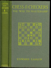 Load image into Gallery viewer, Chess and Checkers; the way to mastership; complete instructions for the beginner, valuable suggestion for the advanced player