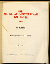 Load image into Gallery viewer, Die XIII Schachmeisterschaft Der UdSSR 1944: