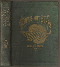 Load image into Gallery viewer, Chess-Nut Burrs, How They Are Formed and How to Open Them. A Treatise on Chess Problems