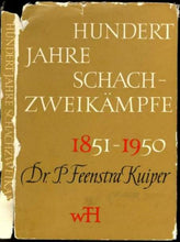 Load image into Gallery viewer, Hundert Jahre Schachzweikämpfe. Die bedeutendsten Schachzweikämpfe 1851 - 1950. Mit einer Übersicht der Spielerfolge der grössten Schachmeister.