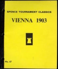 Load image into Gallery viewer, Vienna Gambit Tournament, 1903: A tournament sponsored by the Vienna Chess Club from May 2nd-26th