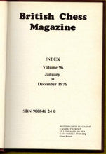 Load image into Gallery viewer, British Chess Magazine, The Volume XLVI (96)