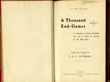 Load image into Gallery viewer, A Thousand end-games: A Collection of Chess Positions that can be Won or Drawn by the Best Play