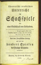 Load image into Gallery viewer, Theoretisch-praktischer Unterricht im Schachspiele von einer Gesellschaft von Liebhabern. Aus dem Französ. übersetzt und mit den hundert Spielen des Philipp Stamma vermehrt.