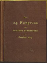 Load image into Gallery viewer, Der 24. Kongreß des Deutschen Schachbundes Breslau 1925