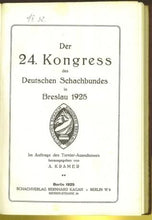 Load image into Gallery viewer, Der 24. Kongreß des Deutschen Schachbundes Breslau 1925