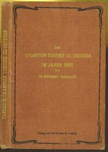 Load image into Gallery viewer, Das Champion-Turnier zu Ostende im Jahre 1907. Sammlung Samtlicher Partien mit Ausfuhrlichen Anmerkungen
