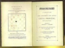 Load image into Gallery viewer, A selection of one hundred and seven chess problems; composed by F C Collins and contributed to chief British periodicals during the last thirteen years