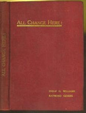 Load image into Gallery viewer, All Change Here! A Treatise on the Change-mate Two-Mover together with a Collection of 325 Examples